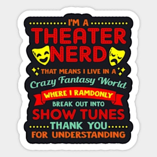 I M A Theatre Nerd Sticker